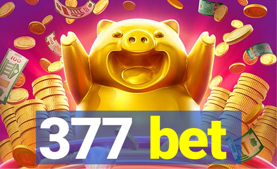 377 bet